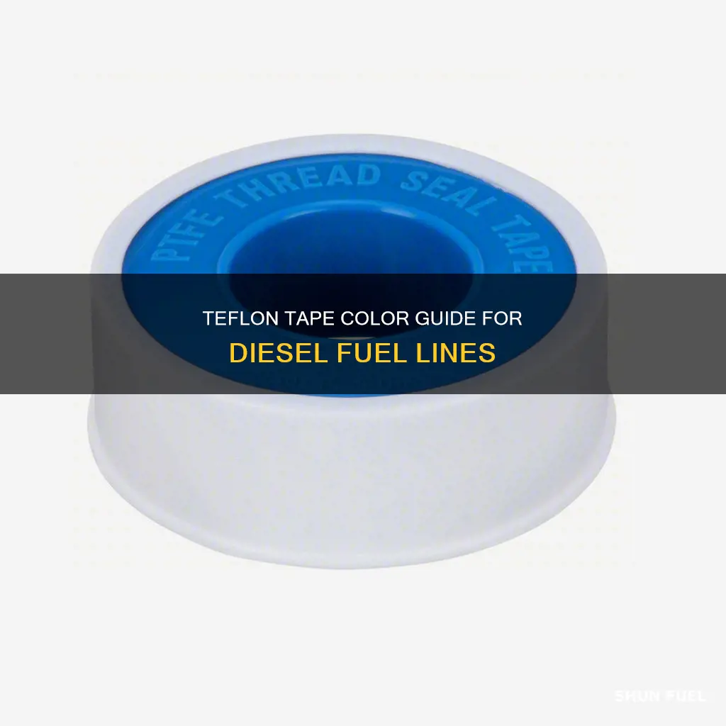 what color teflon tape for diesel fuel