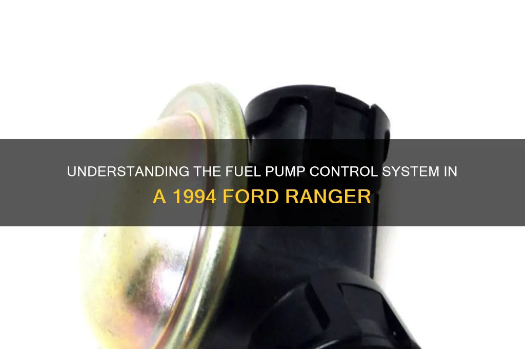 what controls the fuel pump on a 94 ford ranger