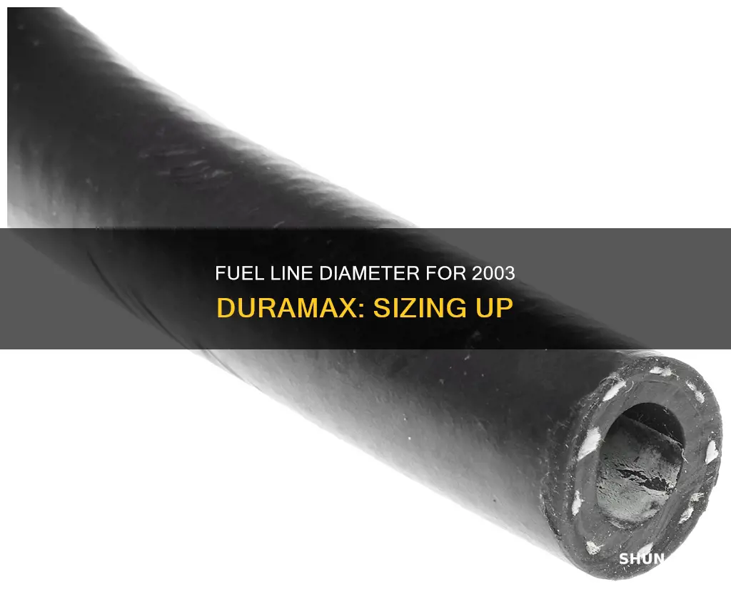 what diameter are fuel lines on a 2003 duramax