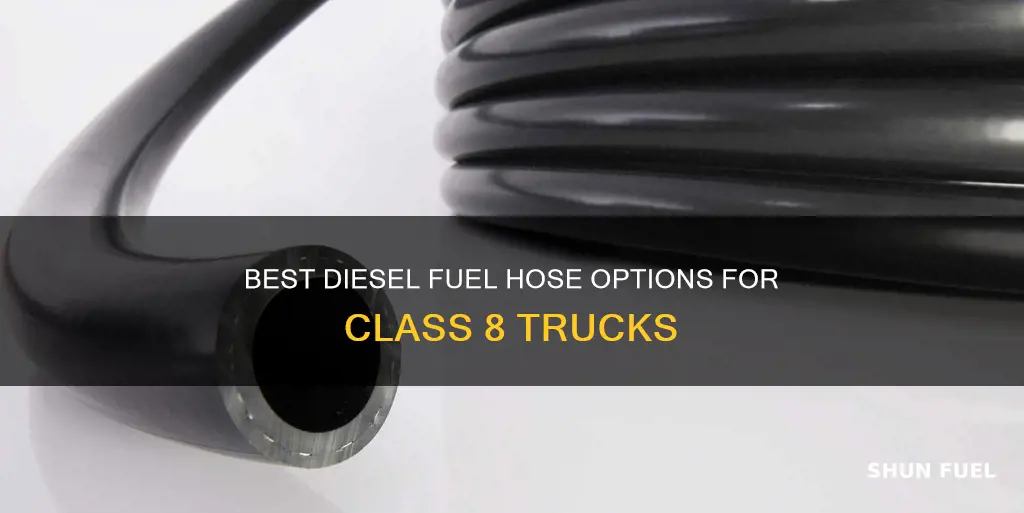 what diesel fuel hose for class 8