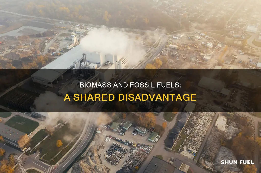 what disadvantage does biomass energy share with fossil fuel energy