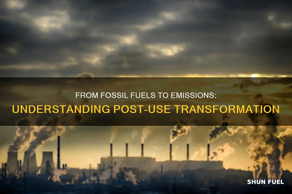 what do fossil fuels turn into after its used