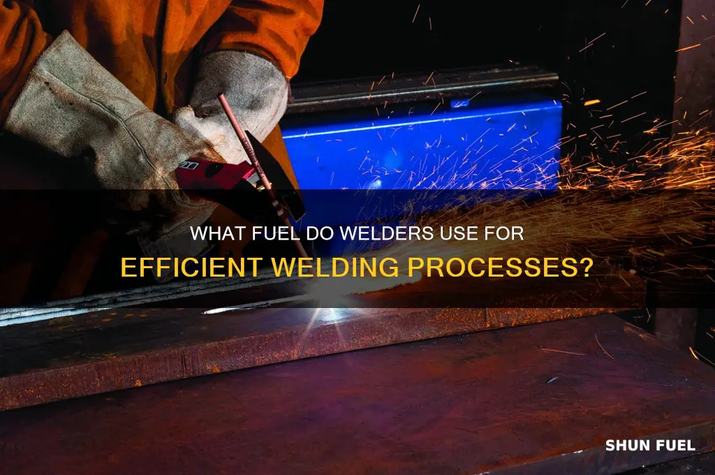 what do welders use as a fuel