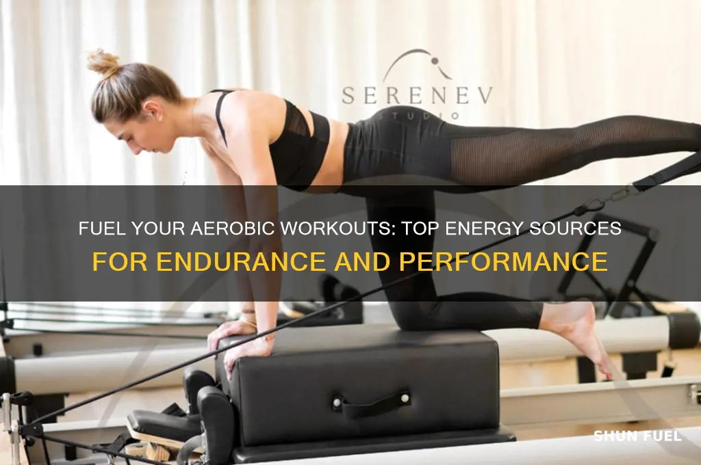 what do you use to fuel aerobic workouts