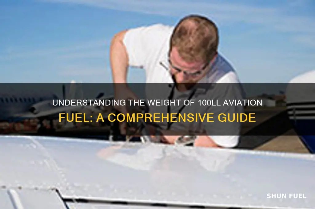 what does 100ll fuel weigh
