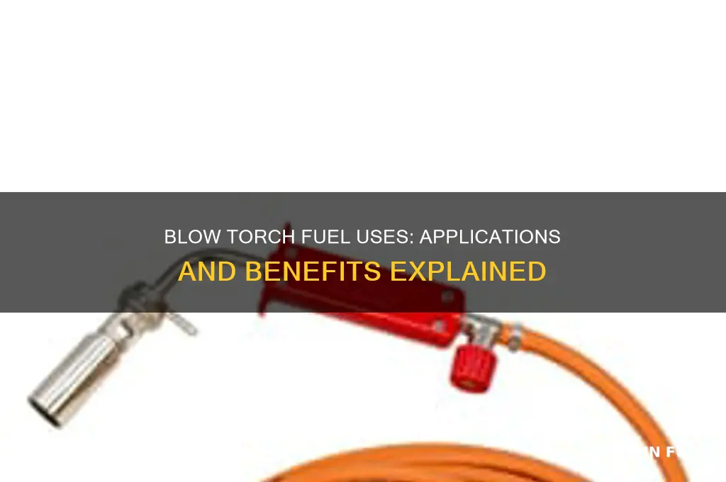 what does a blow torch used for fuel