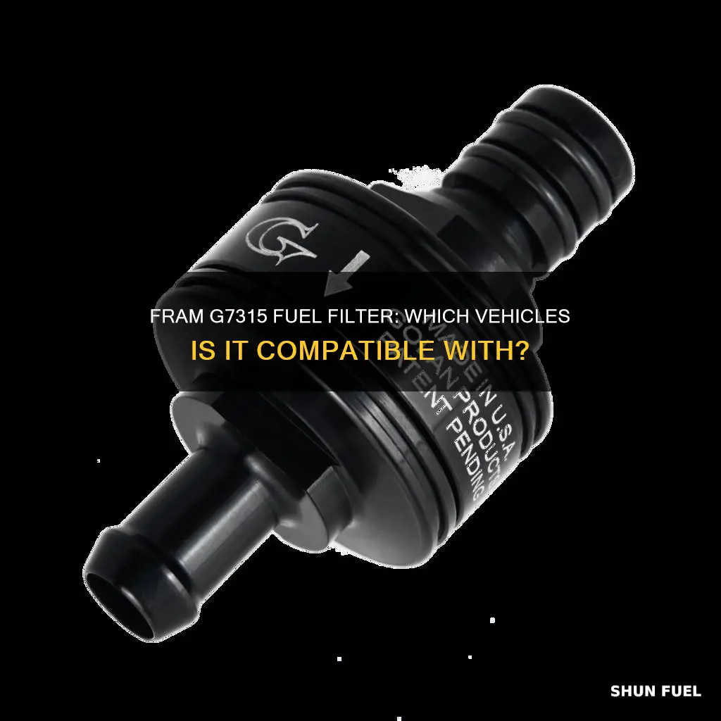 what does a fram g7315 fuel filter fit