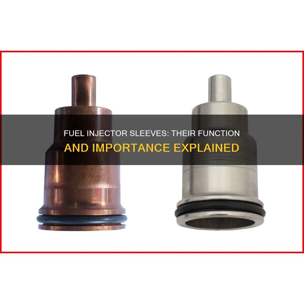 what does a fuel injector sleeve do