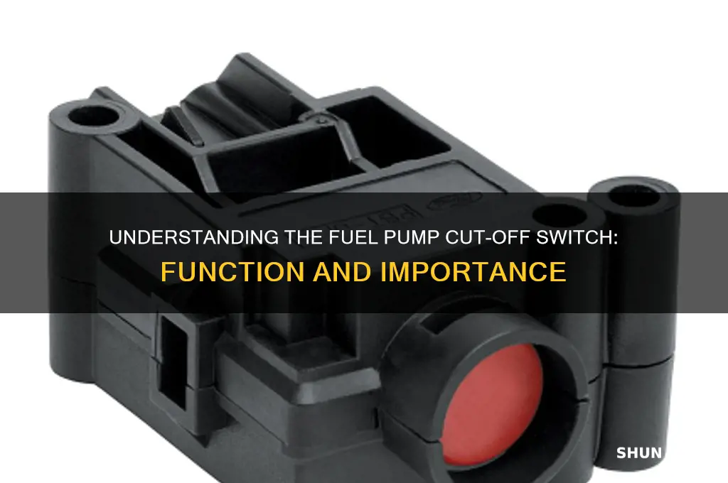 what does a fuel pump cut off switch do