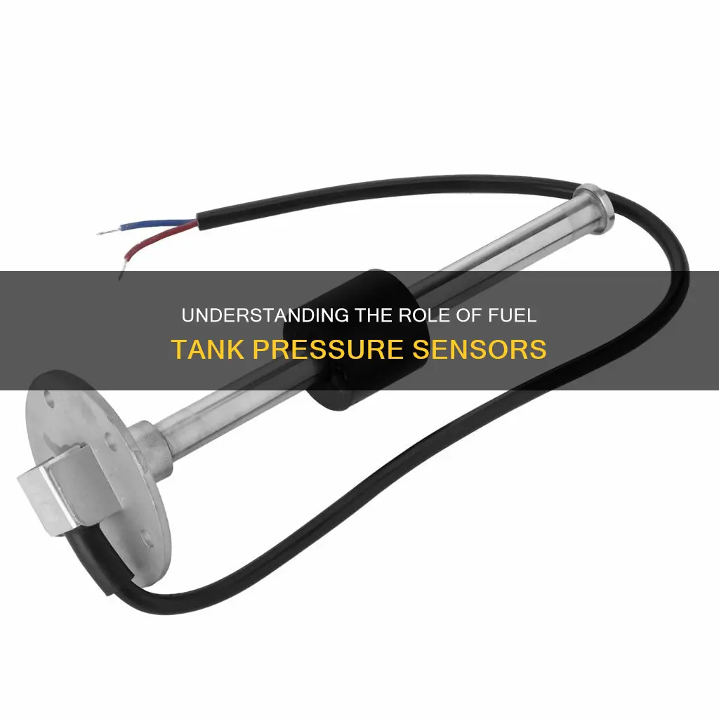 what does a fuel tank pressure sensor do