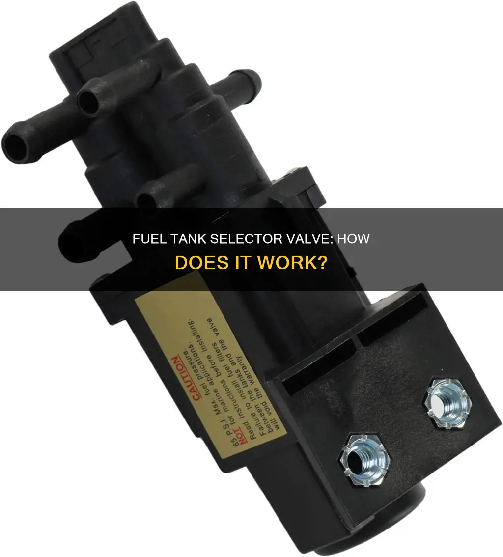 what does a fuel tank selector valve do