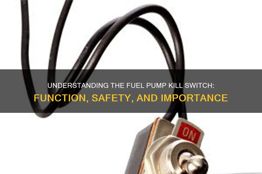 what does a kill switch on a fuel pump