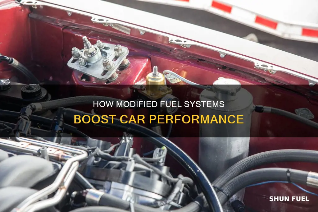what does a modified fuel system do on a car