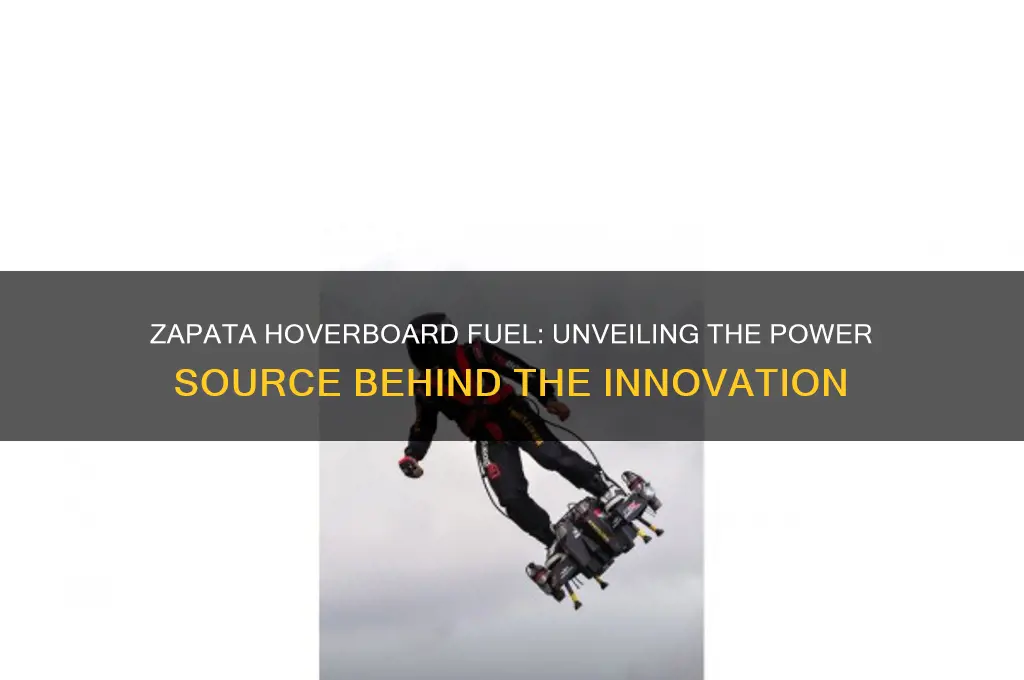 what does a zapata hoverboard used for fuel