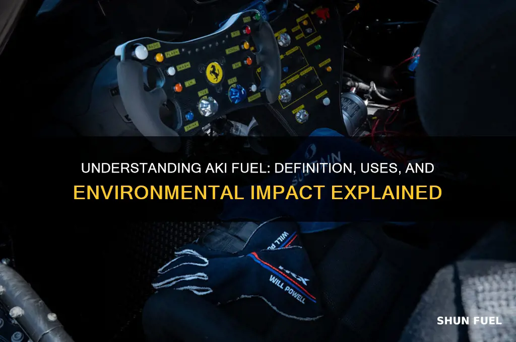 what does aki fuel mean
