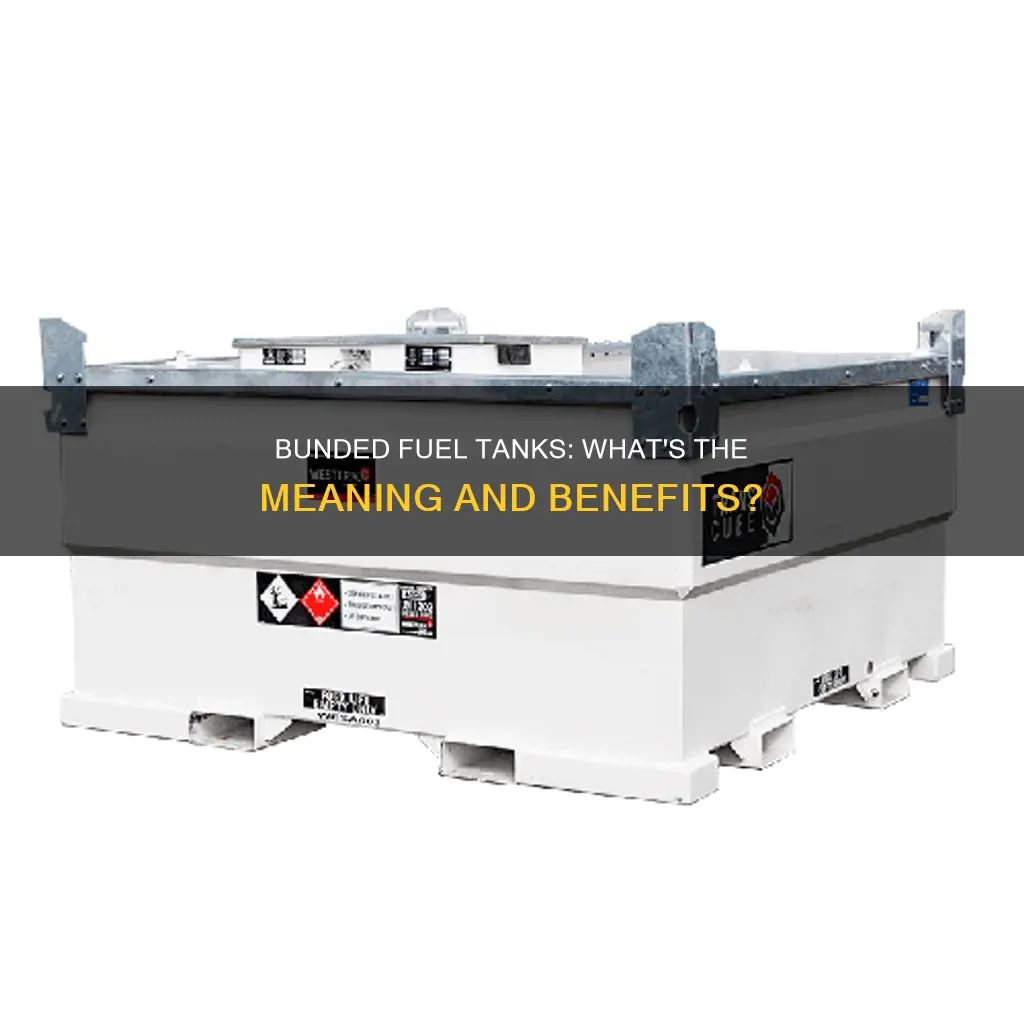 what does bunded fuel tank mean
