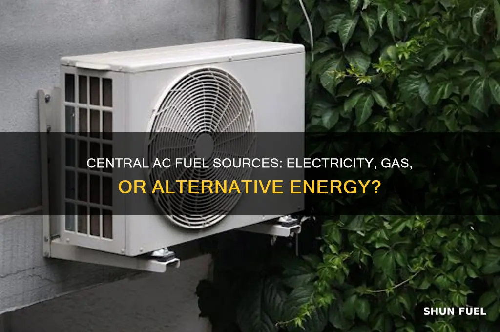what does central ac use for fuel