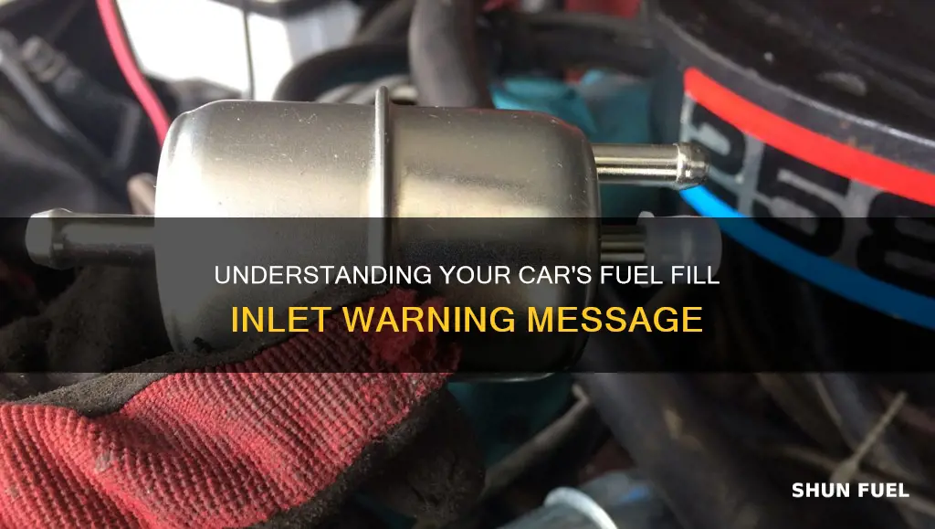 what does check fuel fill inlet mean on a car