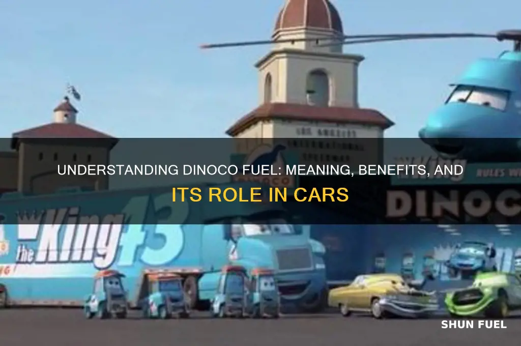 what does dinoco fuel mean