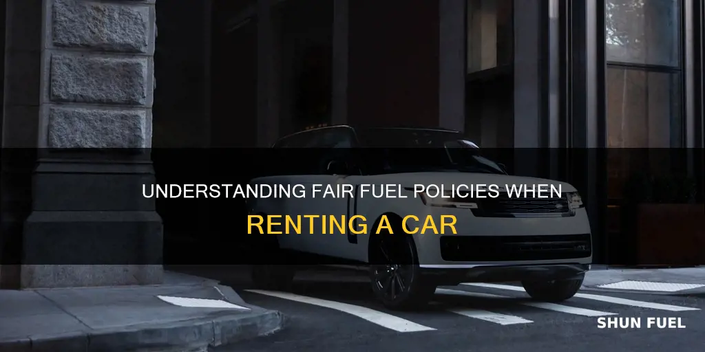 what does fair fuel policy mean when hiring a car