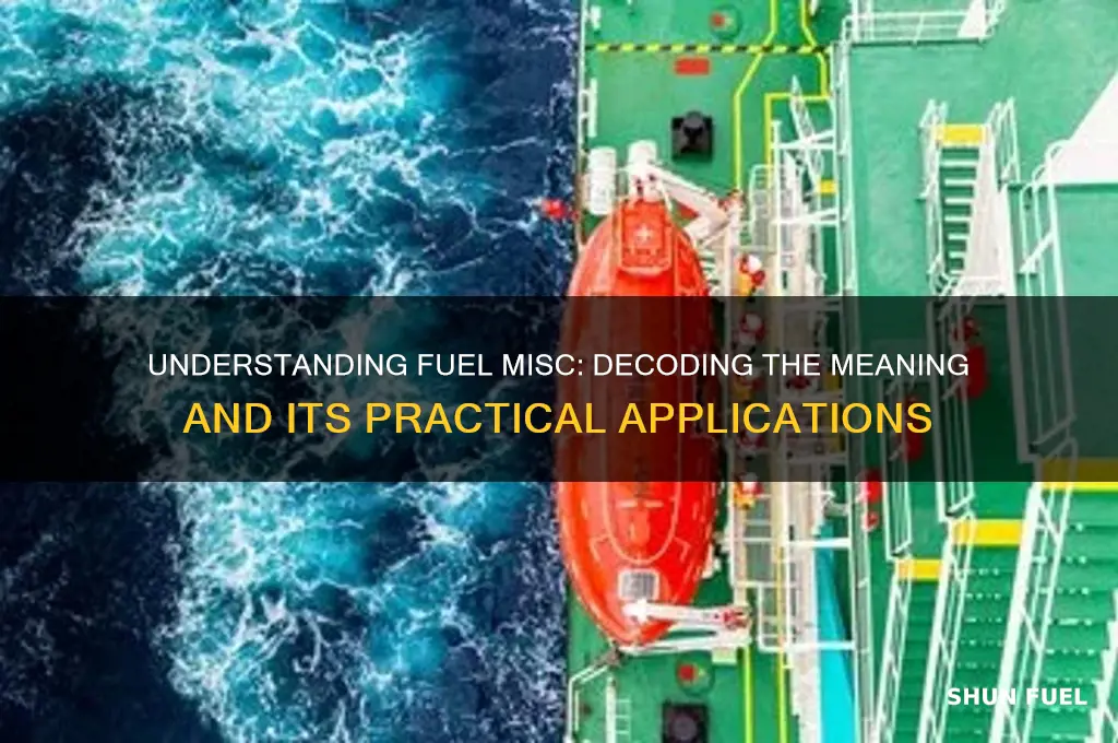 what does fuel misc mean