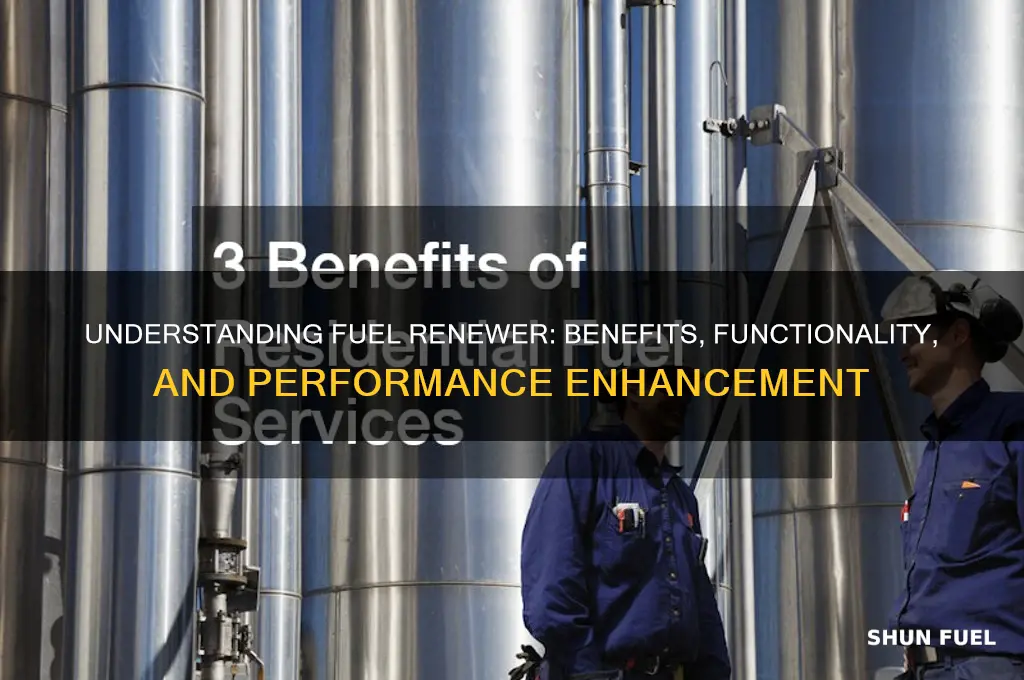 what does fuel renewer do