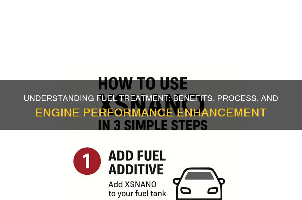 what does fuel treatment do