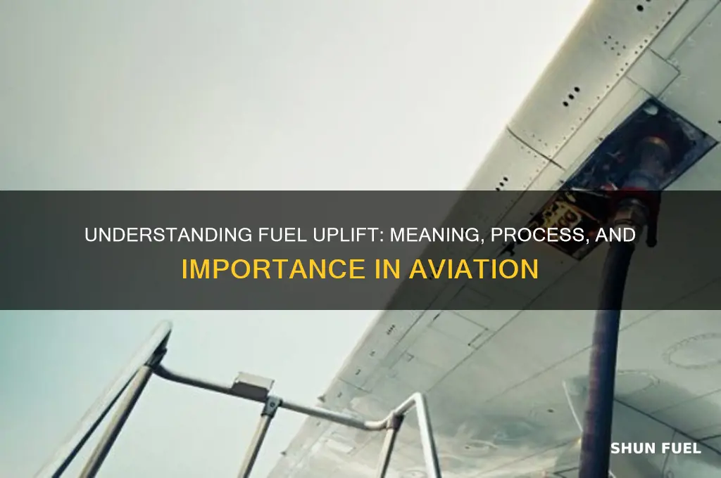 what does fuel uplift mean