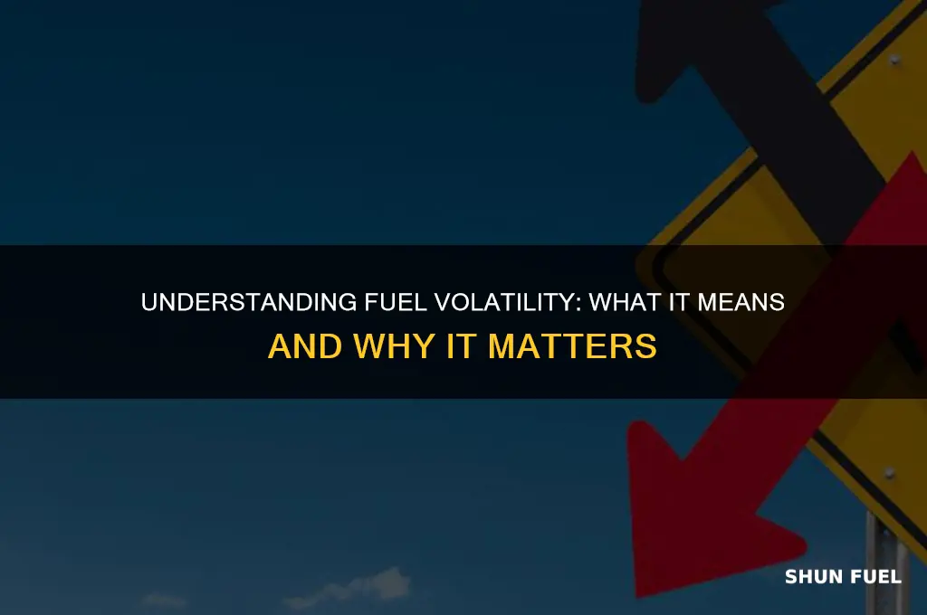 what does fuel volatility mean