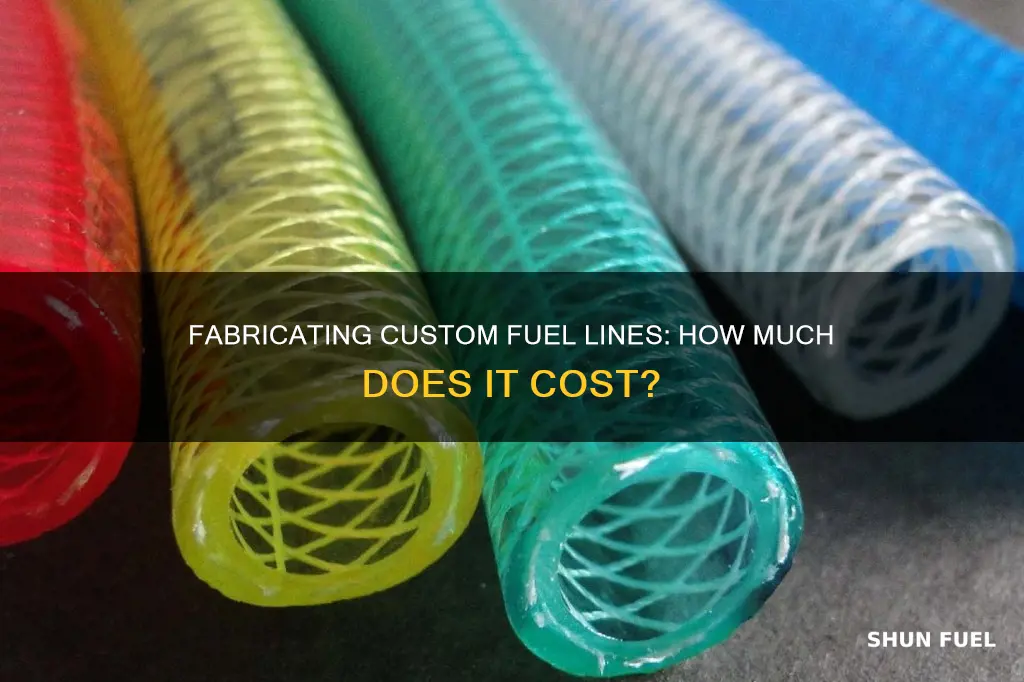 what does it cost to have fuel lines made