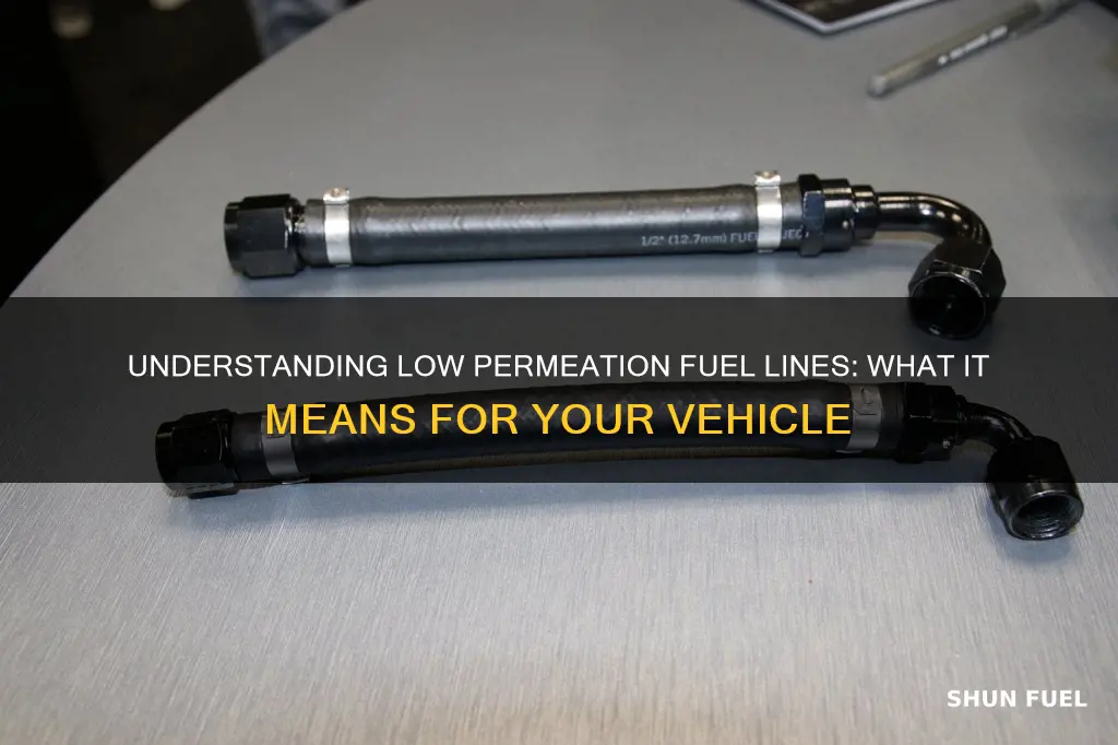 what does low permeation fuel line mean