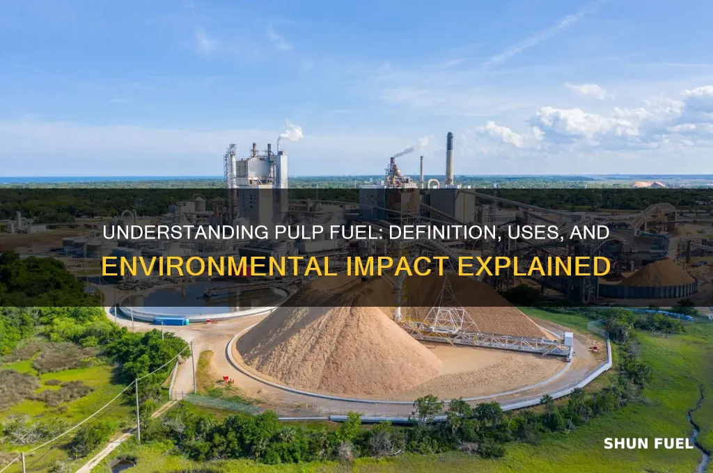 what does pulp fuel mean