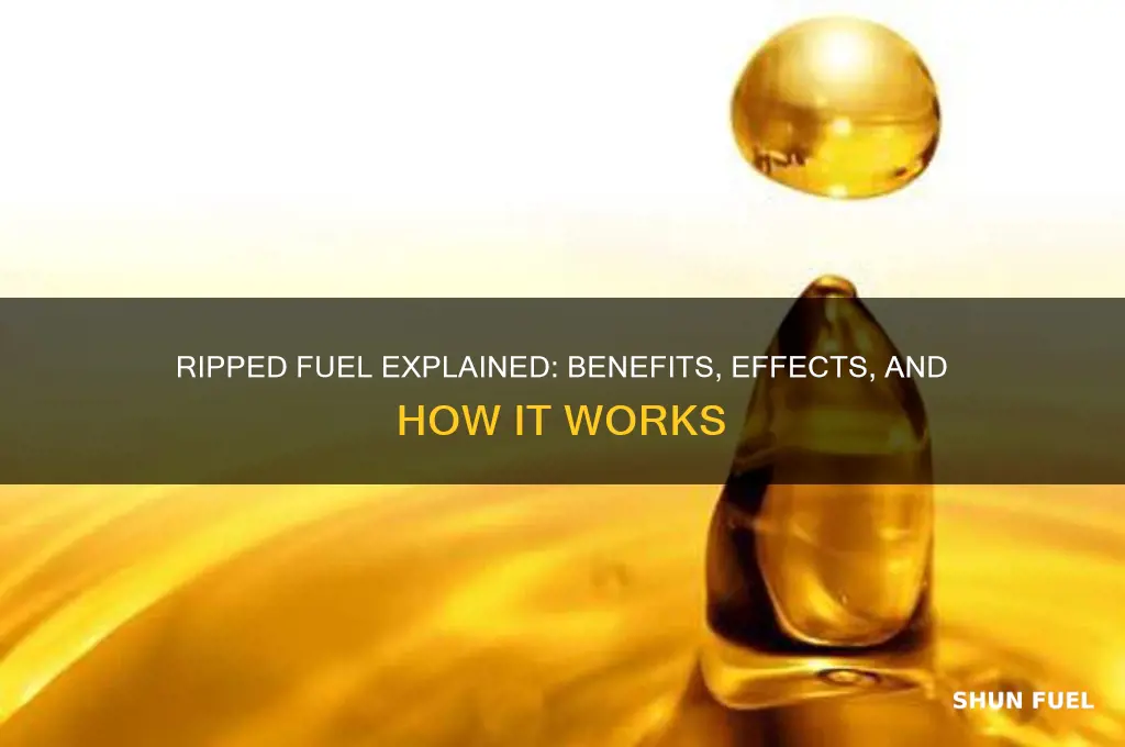 what does ripped fuel do