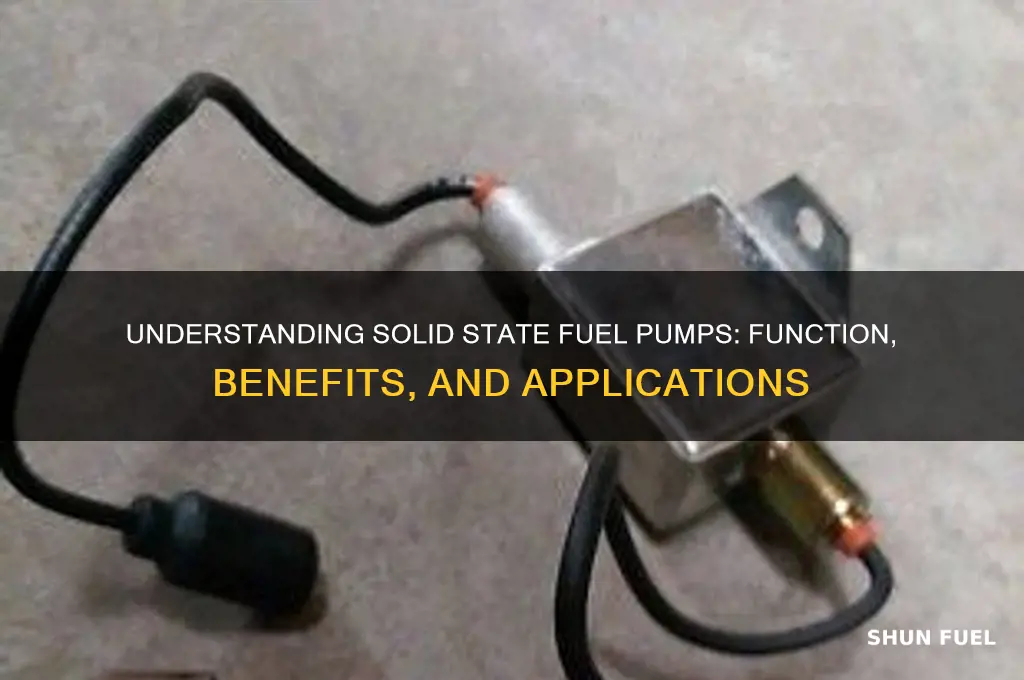 what does solid state fuel pump mean