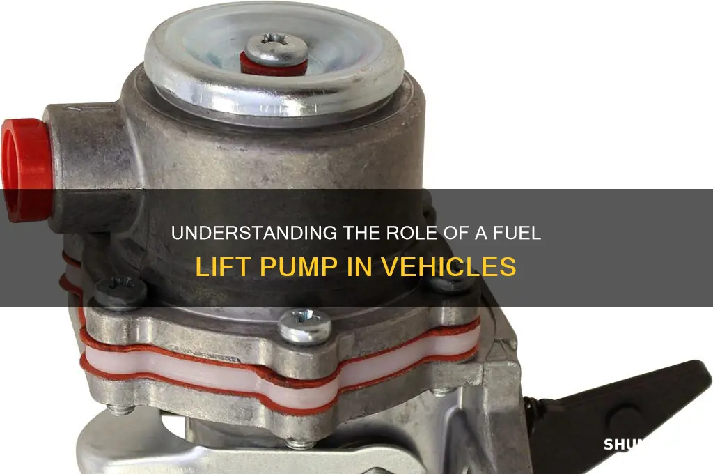 what does the fuel lift pump do