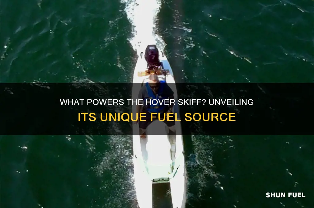 what does the hover skiff use as fuel