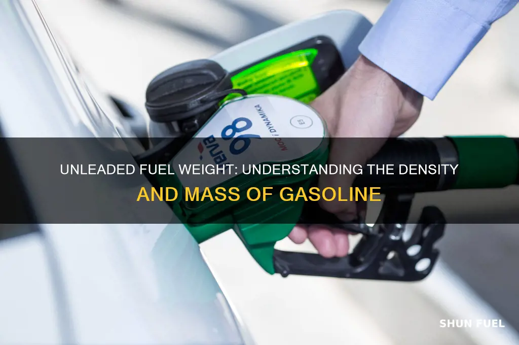 what does unleaded fuel weigh