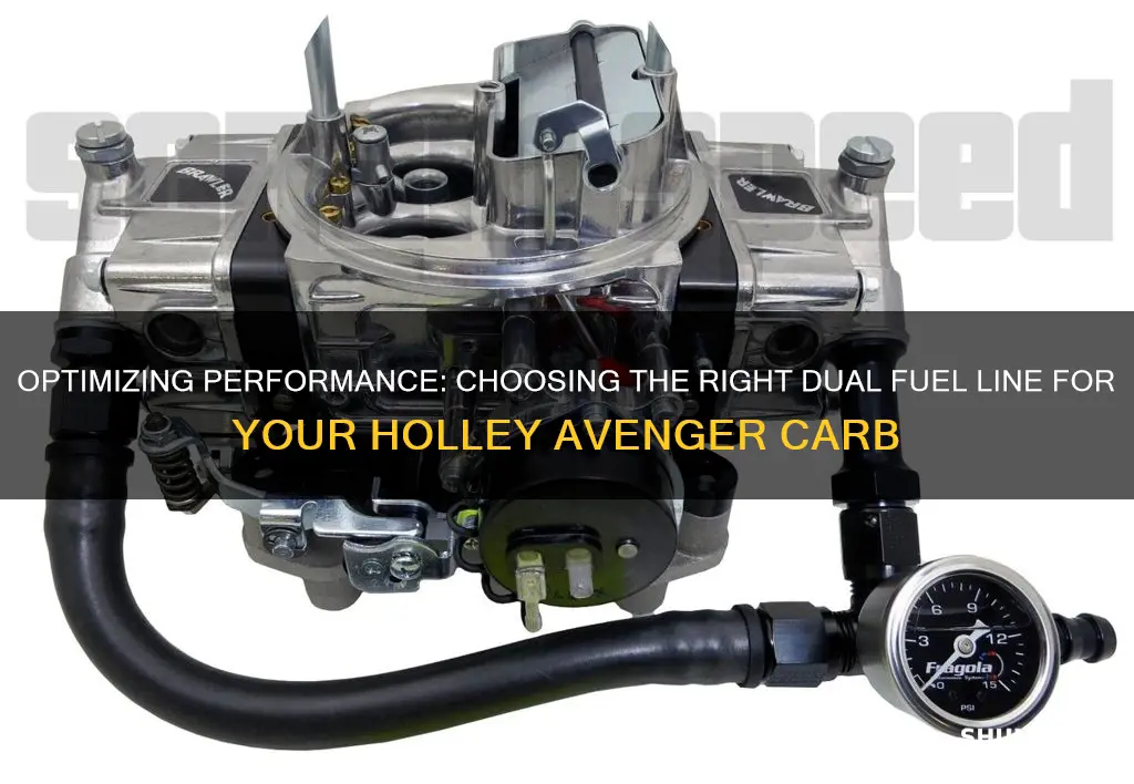 what dual fuel line for holley avenger carb