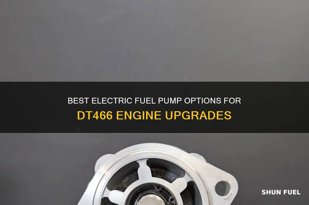 what electric fuel pump can i use on a dt466
