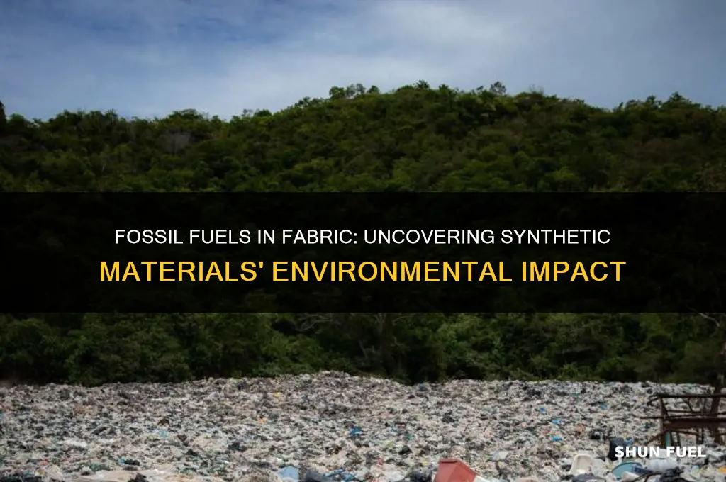 what fabric uses fossil fuels