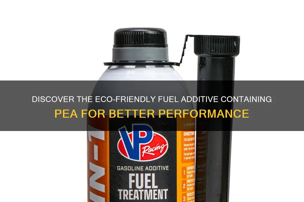 what fuel additive contains pea