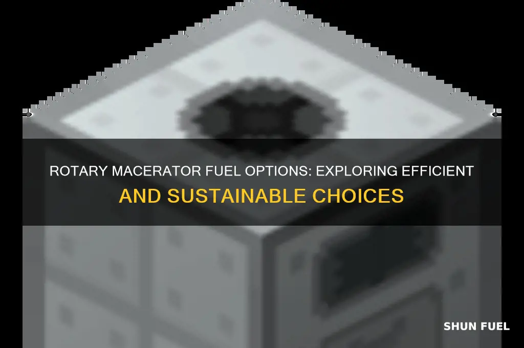 what fuel can be used for a rotary macerator