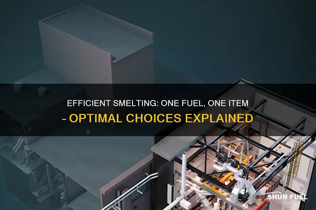 what fuel can smelt one item