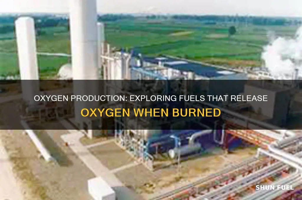 what fuel can you burn to make oxygen