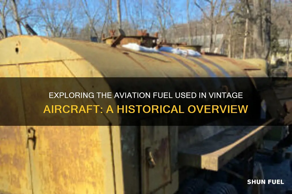 what fuel did old airplanes use