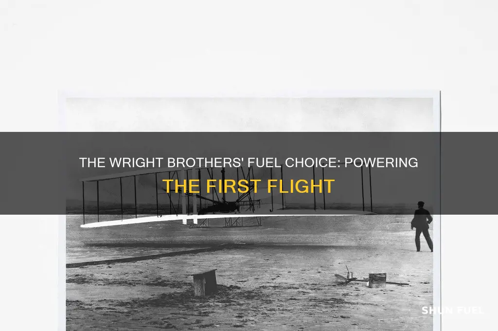 what fuel did the wright brothers use