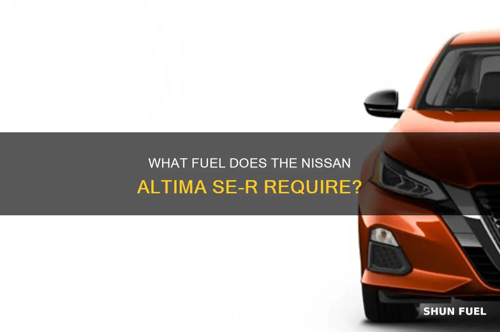 what fuel do altima se-r use