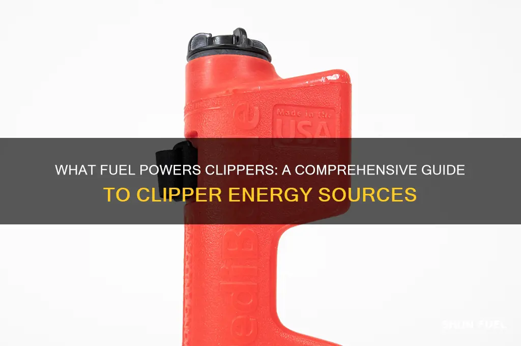 what fuel do clippers use
