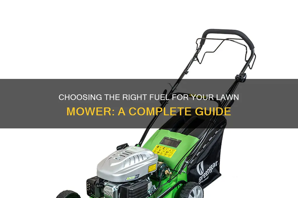 what fuel do i use for a lawn mower