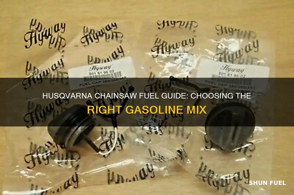 what fuel do i use for husqvarna chainsaw